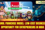 Amul Franchise Model: Low-Cost Business Opportunity for Entrepreneurs in India